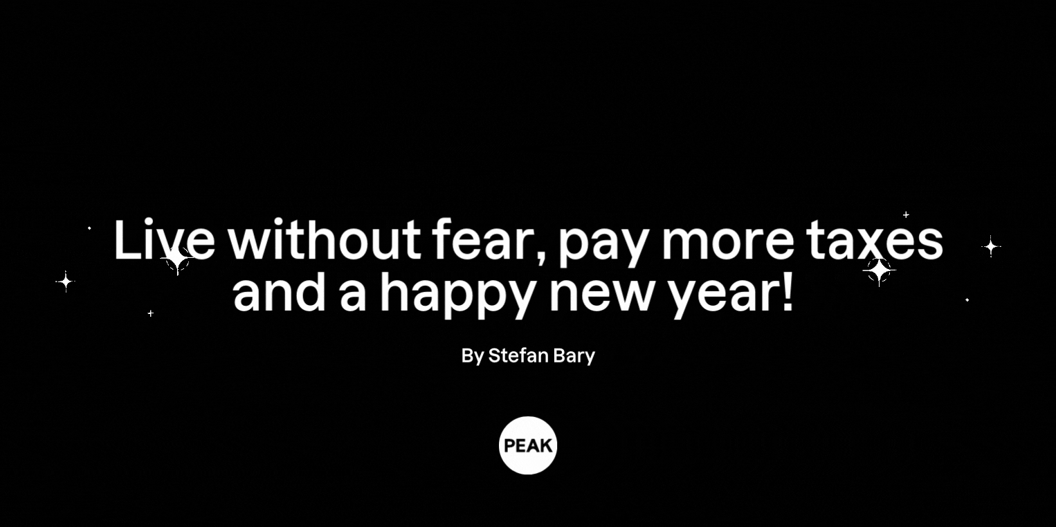 Live Without Fear, Pay More Taxes and a Happy New Year!